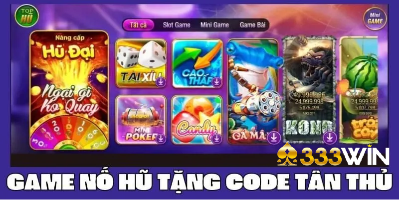 Khái quát game nổ hũ tặng code